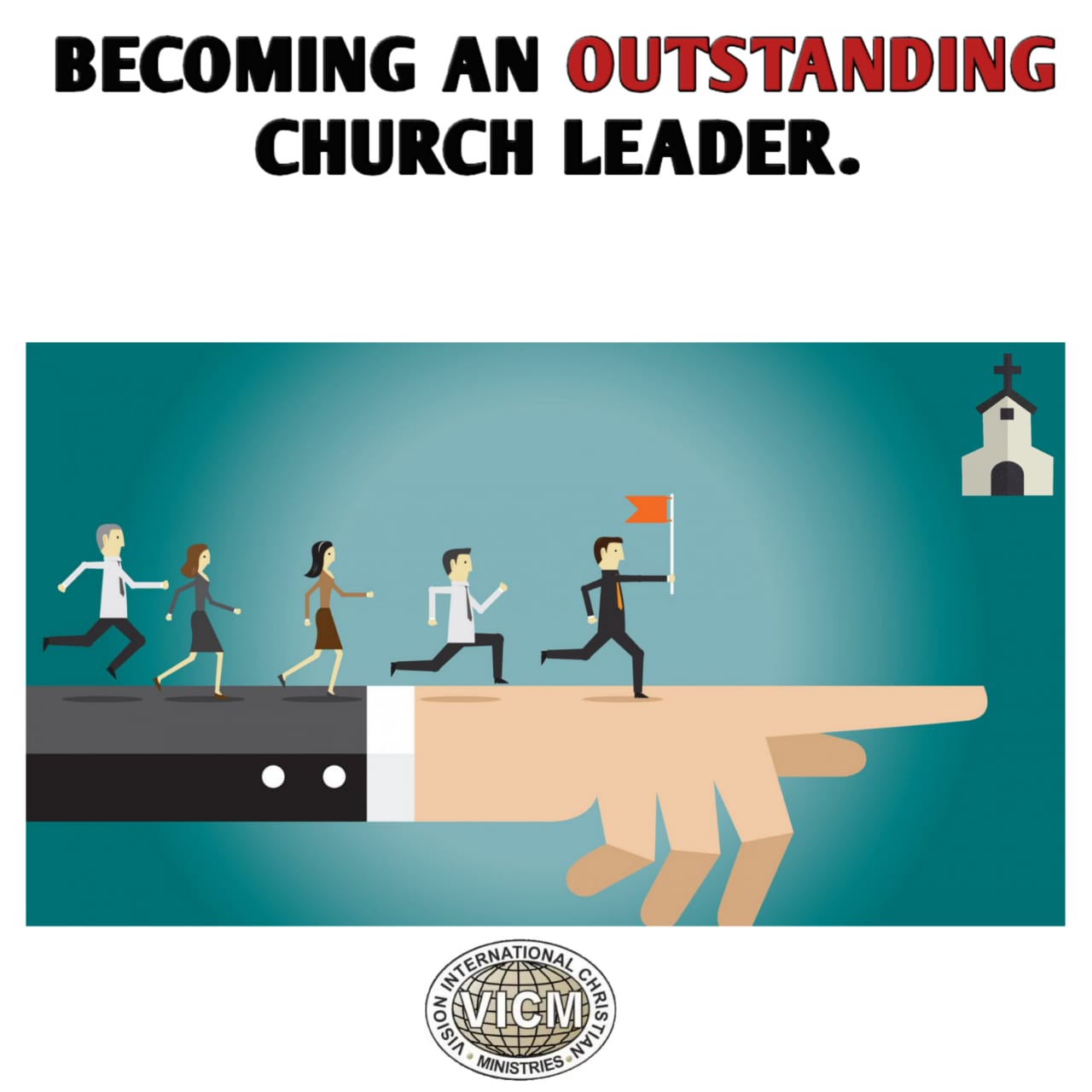 You are currently viewing BECOMING AN OUTSTANDING CHURCH LEADER